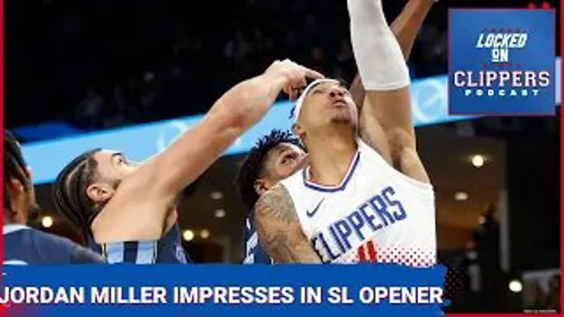 Jordan Miller: Unattached to LA Clippers